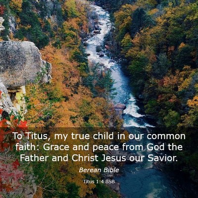 Picture 03 - Titus 1:4 BSB - To Titus, my true child in our common faith: - Bible Verse Picture