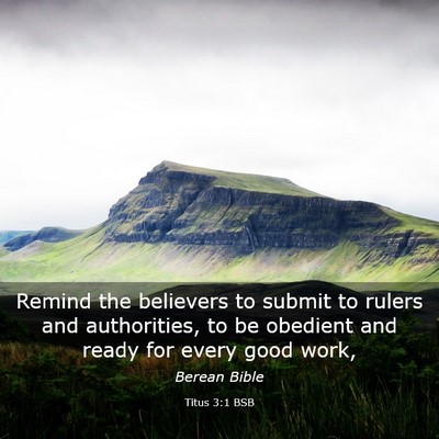 Picture 03 - Titus 3:1 BSB - Remind the believers to submit to rulers and - Bible Verse Picture