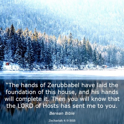 Picture 03 - Zechariah 4:9 BSB - “The hands of Zerubbabel have laid the - Bible Verse Picture
