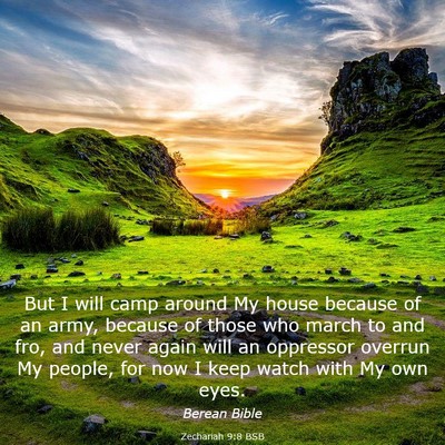 Picture 03 - Zechariah 9:8 BSB - But I will camp around My house because of an - Bible Verse Picture