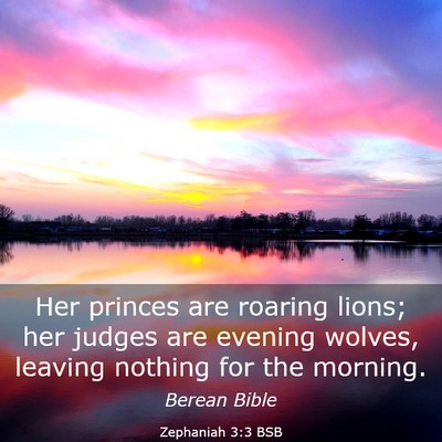 Picture 03 - Zephaniah 3:3 BSB - Her princes are roaring lions; her judges are - Bible Verse Picture