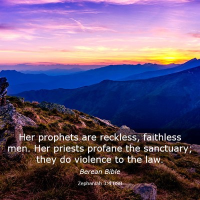 Picture 03 - Zephaniah 3:4 BSB - Her prophets are reckless, faithless men. Her - Bible Verse Picture