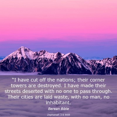 Picture 03 - Zephaniah 3:6 BSB - “I have cut off the nations; their corner - Bible Verse Picture