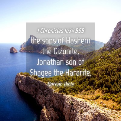 Picture 04 - 1 Chronicles 11:34 BSB - the sons of Hashem the Gizonite, Jonathan son of - Bible Verse Picture