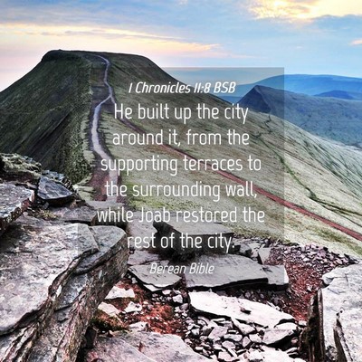 Picture 04 - 1 Chronicles 11:8 BSB - He built up the city around it, from the - Bible Verse Picture