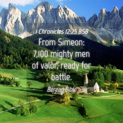 Picture 04 - 1 Chronicles 12:25 BSB - From Simeon: 7,100 mighty men of valor, ready for - Bible Verse Picture