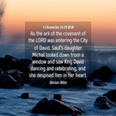 Picture 04 - 1 Chronicles 15:29 BSB - As the ark of the covenant of the LORD was - Bible Verse Picture