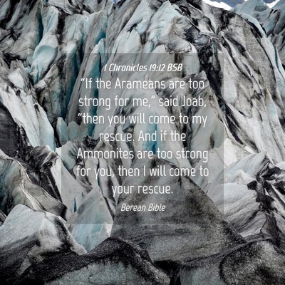 Picture 04 - 1 Chronicles 19:12 BSB - “If the Arameans are too strong for me,” said - Bible Verse Picture