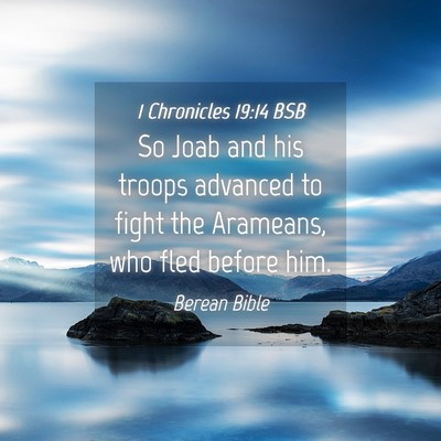 Picture 04 - 1 Chronicles 19:14 BSB - So Joab and his troops advanced to fight the - Bible Verse Picture