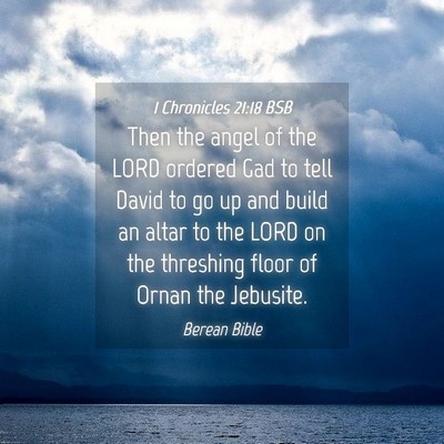 Picture 04 - 1 Chronicles 21:18 BSB - Then the angel of the LORD ordered Gad to tell - Bible Verse Picture