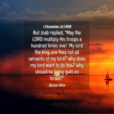 Picture 04 - 1 Chronicles 21:3 BSB - But Joab replied, “May the LORD multiply His - Bible Verse Picture