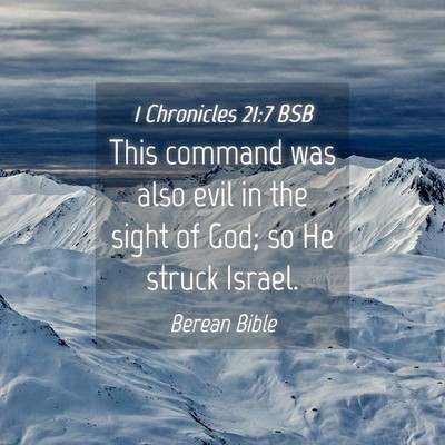 Picture 04 - 1 Chronicles 21:7 BSB - This command was also evil in the sight of God; - Bible Verse Picture