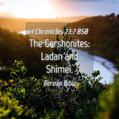 Picture 04 - 1 Chronicles 23:7 BSB - The Gershonites: Ladan and - Bible Verse Picture
