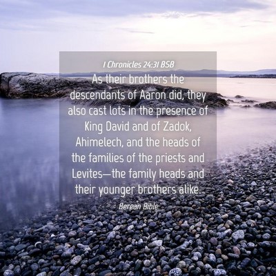 Picture 04 - 1 Chronicles 24:31 BSB - As their brothers the descendants of Aaron did, - Bible Verse Picture