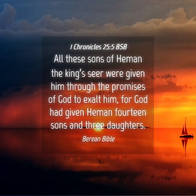 Picture 04 - 1 Chronicles 25:5 BSB - All these sons of Heman the king’s seer were - Bible Verse Picture