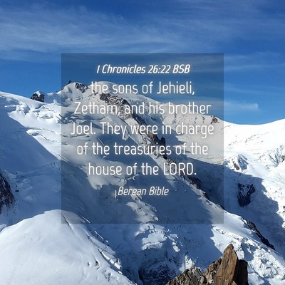Picture 04 - 1 Chronicles 26:22 BSB - the sons of Jehieli, Zetham, and his brother - Bible Verse Picture