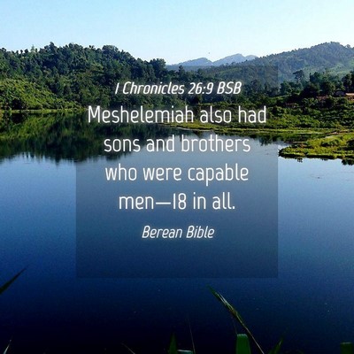 Picture 04 - 1 Chronicles 26:9 BSB - Meshelemiah also had sons and brothers who were - Bible Verse Picture