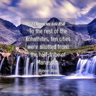 Picture 04 - 1 Chronicles 6:61 BSB - To the rest of the Kohathites, ten cities were - Bible Verse Picture
