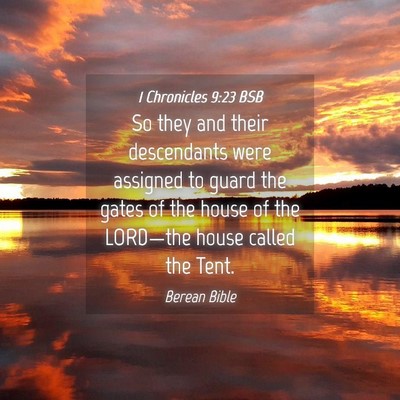 Picture 04 - 1 Chronicles 9:23 BSB - So they and their descendants were assigned to - Bible Verse Picture