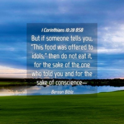 Picture 04 - 1 Corinthians 10:28 BSB - But if someone tells you, “This food was - Bible Verse Picture