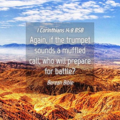 Picture 04 - 1 Corinthians 14:8 BSB - Again, if the trumpet sounds a muffled call, who - Bible Verse Picture