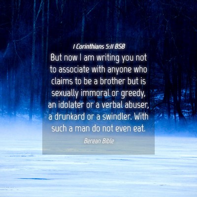 Picture 04 - 1 Corinthians 5:11 BSB - But now I am writing you not to associate with - Bible Verse Picture