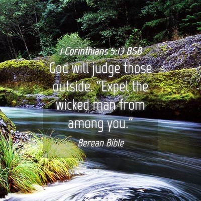 Picture 04 - 1 Corinthians 5:13 BSB - God will judge those outside. “Expel the wicked - Bible Verse Picture