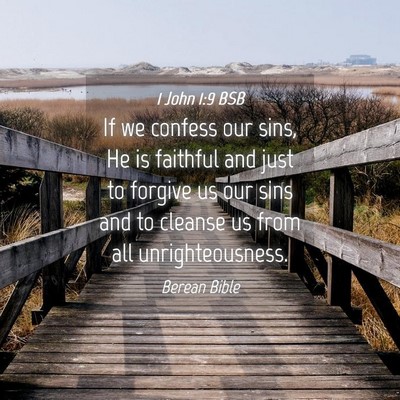 Picture 04 - 1 John 1:9 BSB - If we confess our sins, He is faithful and just - Bible Verse Picture
