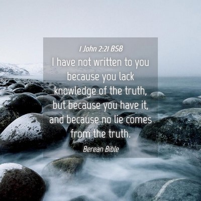 Picture 04 - 1 John 2:21 BSB - I have not written to you because you lack - Bible Verse Picture