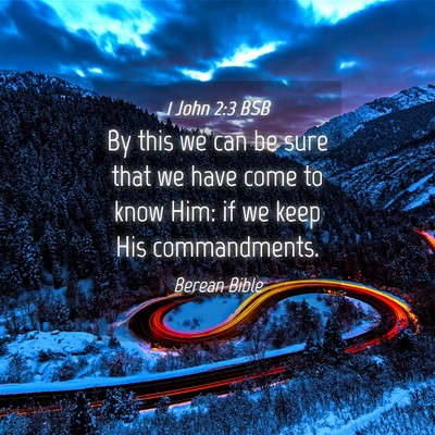 Picture 04 - 1 John 2:3 BSB - By this we can be sure that we have come to know - Bible Verse Picture