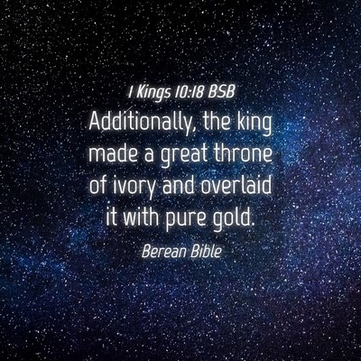 Picture 04 - 1 Kings 10:18 BSB - Additionally, the king made a great throne of - Bible Verse Picture