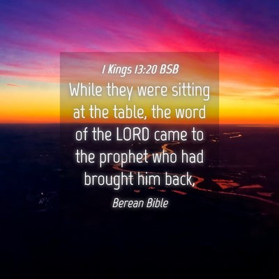 Picture 04 - 1 Kings 13:20 BSB - While they were sitting at the table, the word of - Bible Verse Picture