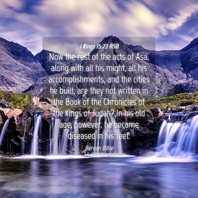 Picture 04 - 1 Kings 15:23 BSB - Now the rest of the acts of Asa, along with all - Bible Verse Picture