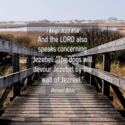 Picture 04 - 1 Kings 21:23 BSB - And the LORD also speaks concerning Jezebel: - Bible Verse Picture