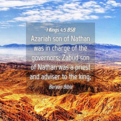 Picture 04 - 1 Kings 4:5 BSB - Azariah son of Nathan was in charge of the - Bible Verse Picture