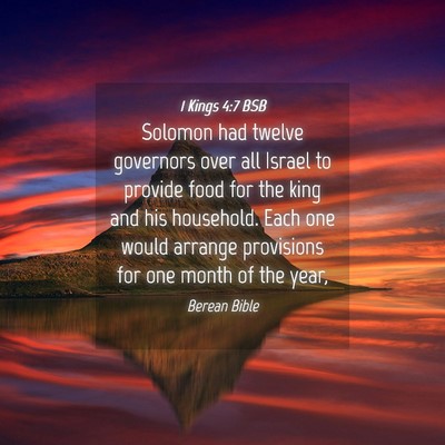 Picture 04 - 1 Kings 4:7 BSB - Solomon had twelve governors over all Israel to - Bible Verse Picture