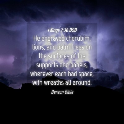 Picture 04 - 1 Kings 7:36 BSB - He engraved cherubim, lions, and palm trees on - Bible Verse Picture