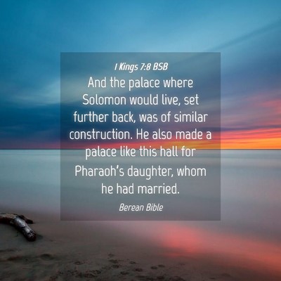 Picture 04 - 1 Kings 7:8 BSB - And the palace where Solomon would live, set - Bible Verse Picture