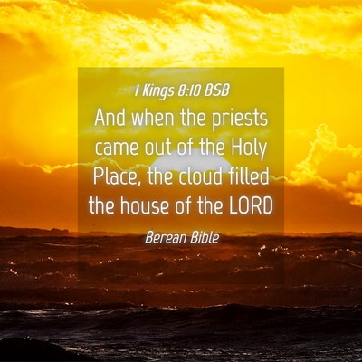 Picture 04 - 1 Kings 8:10 BSB - And when the priests came out of the Holy Place, - Bible Verse Picture