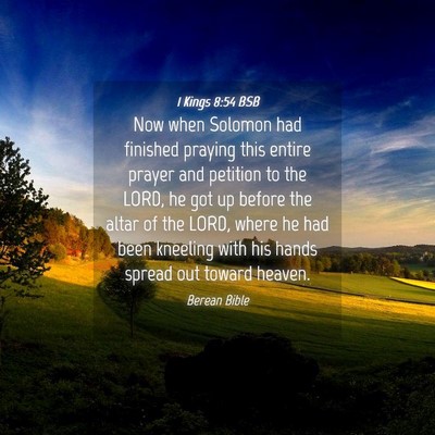 Picture 04 - 1 Kings 8:54 BSB - Now when Solomon had finished praying this entire - Bible Verse Picture