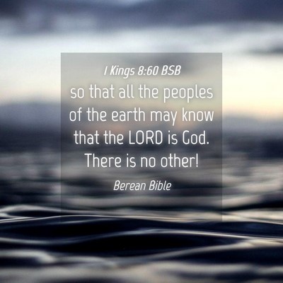 Picture 04 - 1 Kings 8:60 BSB - so that all the peoples of the earth may know - Bible Verse Picture