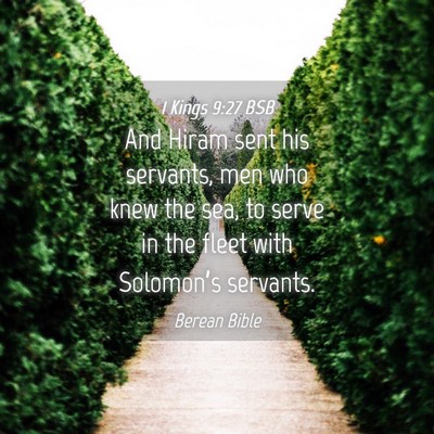Picture 04 - 1 Kings 9:27 BSB - And Hiram sent his servants, men who knew the - Bible Verse Picture