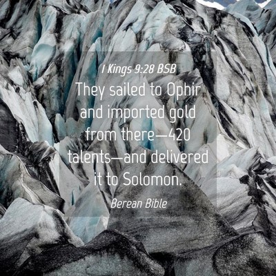 Picture 04 - 1 Kings 9:28 BSB - They sailed to Ophir and imported gold from - Bible Verse Picture