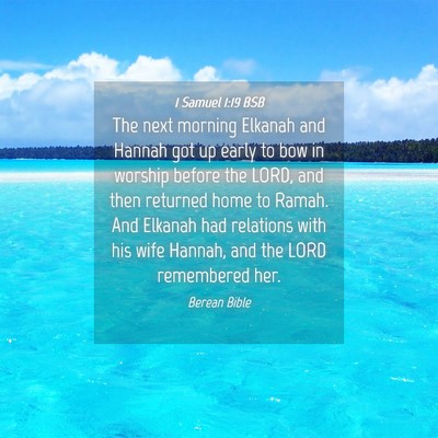 Picture 04 - 1 Samuel 1:19 BSB - The next morning Elkanah and Hannah got up early - Bible Verse Picture
