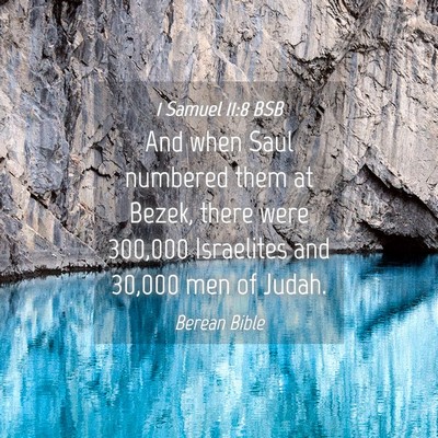 Picture 04 - 1 Samuel 11:8 BSB - And when Saul numbered them at Bezek, there were - Bible Verse Picture