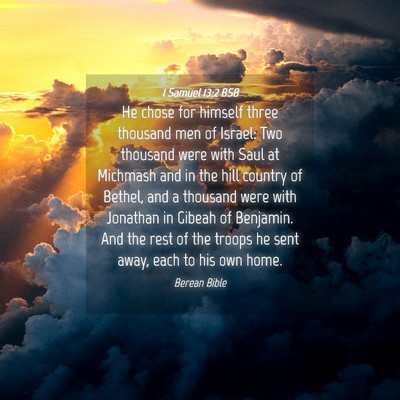Picture 04 - 1 Samuel 13:2 BSB - He chose for himself three thousand men of - Bible Verse Picture