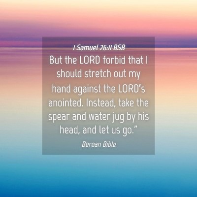 Picture 04 - 1 Samuel 26:11 BSB - But the LORD forbid that I should stretch out my - Bible Verse Picture