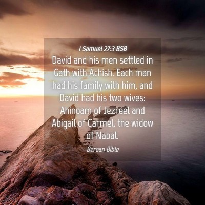 Picture 04 - 1 Samuel 27:3 BSB - David and his men settled in Gath with Achish. - Bible Verse Picture