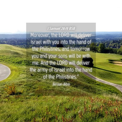 Picture 04 - 1 Samuel 28:19 BSB - Moreover, the LORD will deliver Israel with you - Bible Verse Picture