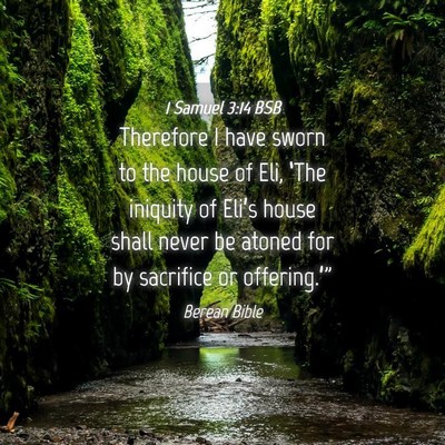 Picture 04 - 1 Samuel 3:14 BSB - Therefore I have sworn to the house of Eli, - Bible Verse Picture